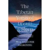 Tibetan Yogas of Dream and Sleep, The