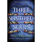 Three Shattered Souls