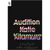 Audition: A Novel