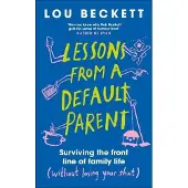 Lessons From a Default Parent
