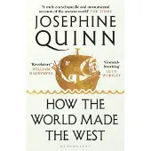How the World Made the West