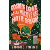 Cosmic Love At the Multiverse Hair Salon