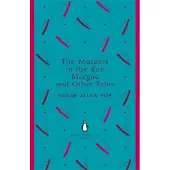 Murders in the Rue Morgue and Other Tales