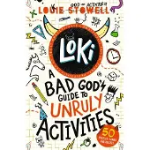 Loki- A Bad God's Guide To Unruly Activities