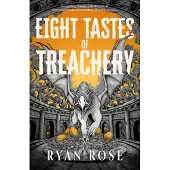 Eight Tastes of Treachery