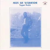 Sonic Tapper Zukie: Man Ah Warrior