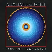 Ginza.se Levine Alex (Quartet): Toward The Center