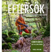 Bättre eftersök : med eftersöksjägarnas hemligheter