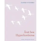 Året hos hyperboréerna : opus 18 nr 1-30