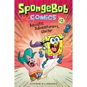 Abrams SpongeBob Comics: Book 2: Aquatic Adventurers, Unite!