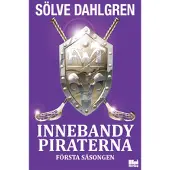 Innebandypiraterna. Första säsongen