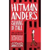 Hitman Anders and the Meaning of It All