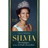 Silvia : drottningen som räddade monarkin