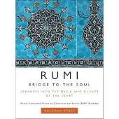 Rumi: Bridge to the Soul