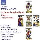 Naxos Dubugnon Richard: Arcanes Symphoniques