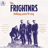 DAPTONE RECORDS Frightners: Nothing More To Say