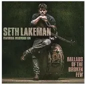 Cooking Vinyl Lakeman Seth: Ballads of the Broken Few