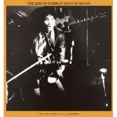 FIRE RECORDS The Jazz Butcher: Bath of Bacon