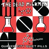 Ginza.se The Dead Milkmen: Quaker City Quiet Pills