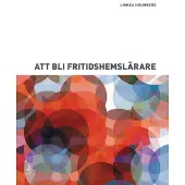 Att bli fritidshemslärare