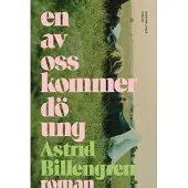 En av oss kommer dö ung
