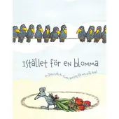 Istället för en blomma