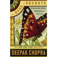 The Book of Secrets: Unlocking the Hidden Dimensions of Your Life