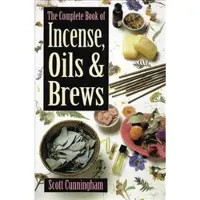 Complete Book of Incense Oills & Brews
