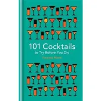 101 Cocktails to Try Before You Die