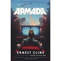 Armada: A novel by the author of Ready Player One