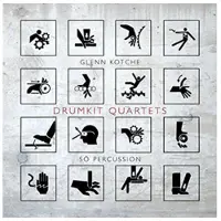 Ginza.se Kotche Glenn: Drumkit Quartets