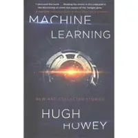 Machine Learning: New and Collected Stories