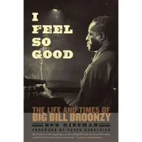 THE UNIVERSITY OF CHICAGO PRESS I Feel So Good (häftad, eng)
