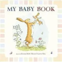 Guess How Much I Love You: My Baby Record Book
