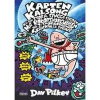 Kapten Kalsong och den stora, stygga striden mot Robotsnorgubben. Del 2, Snorbotarnas skräckfulla straff