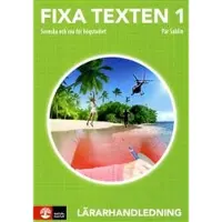 Fixa texten 1 Lärarhandledning, andra upplagan