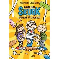 Familjen Skurk hamnar på sjukhus