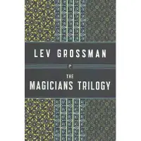 The Magicians Trilogy Boxed Set: The Magicians; The Magician King; The Magician's Land