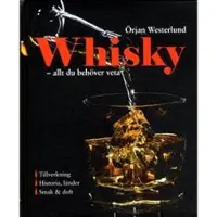 Whisky : allt du behöver veta