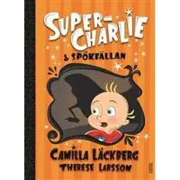 Super-Charlie och spökfällan