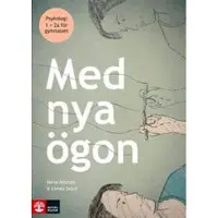 Med nya ögon - Psykologi 1 &amp; 2a för gymnasiet