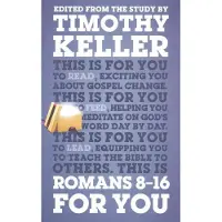 Romans 8 – 16 For You
