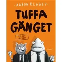 Tuffa gänget. En god gärning