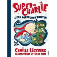 Super-Charlie och den försvunna tomten