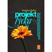 Projekt lycka : eller varför jag lade ett år på att försöka sjunga på morgonen, röja i mina garderober, bråka rätt, läsa Aristoteles och på det stora