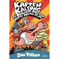 Kapten Kalsong och professor Pruttenplotts prilliga plan