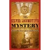 The Silver Locomotive Mystery