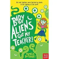 Baby Aliens Got My Teacher