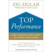 Top Performance – How to Develop Excellence in Yourself and Others