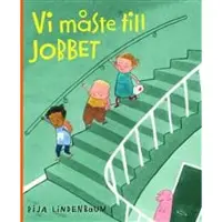 Vi måste till jobbet